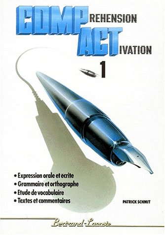 Compact, compréhension, activation : expression orale et écrite, grammaire et orthographe, étude de 