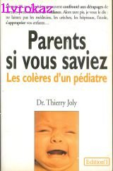 Parents si vous saviez : les colères d'un pédiatre