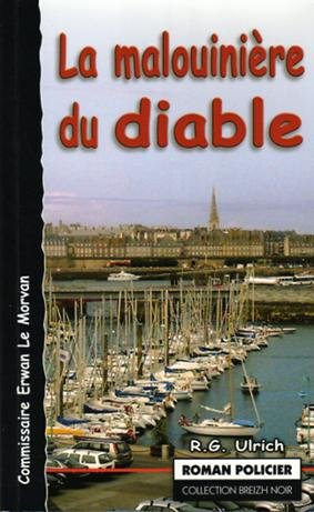 Commissaire Erwan Le Morvan. La malouinière du diable : (ty diaoul)