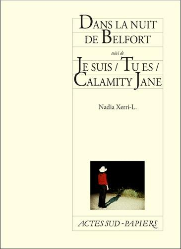 Dans la nuit de Belfort. Je suis-tu es-Calamity Jane