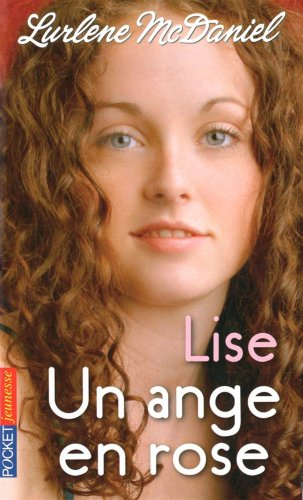 Un ange en rose. Vol. 1. Lise