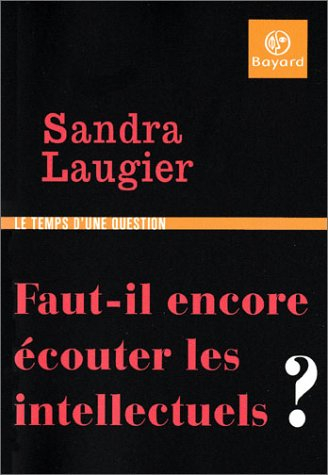 Faut-il encore écouter les intellectuels ?
