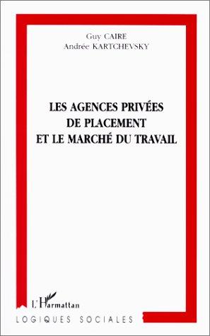 Les agences privées de placement et le marché du travail
