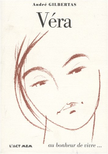 Véra : au bonheur de vivre