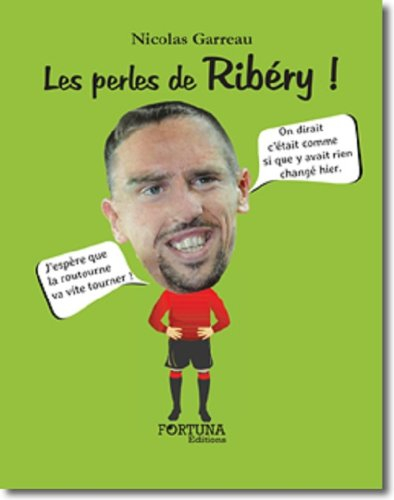 Les perles de Ribéry !