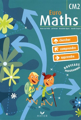 Euro maths, CM2 : cycle des approfondissements : chercher, comprendre, apprendre