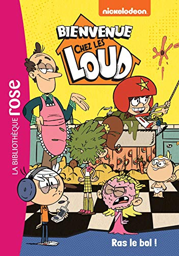 Bienvenue chez les Loud. Vol. 13. Ras le bol !