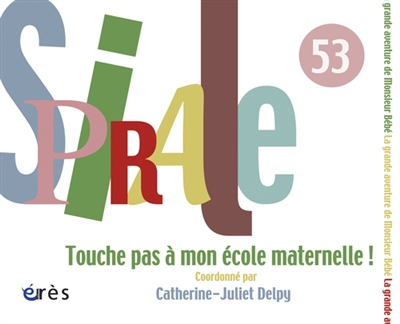 Spirale, n° 53. Pas touche à mon école maternelle
