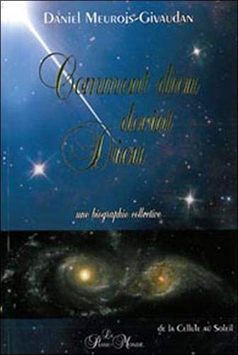Comment dieu devint Dieu : biographie collective
