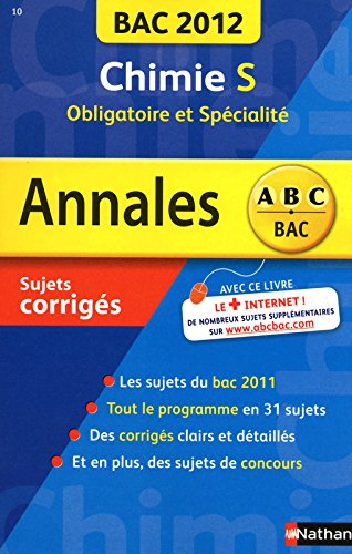 Chimie S, obligatoire et spécialité : bac 2012, sujets corrigés