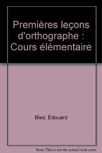 premières leçons d'orthographe : cours élémentaire