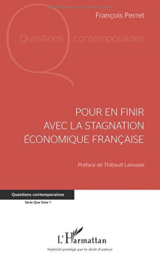 Pour en finir avec la stagnation économique française