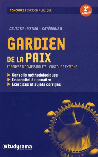 Gardien de la paix : épreuves d'admissibilité, concours externe : objectif métier, catégorie B