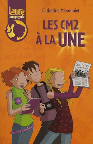 Laure et compagnie. Vol. 2006. Les CM2 à la une