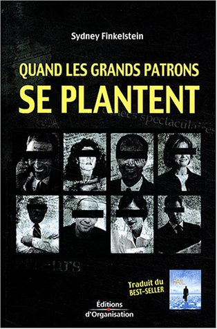 Quand les grands patrons se plantent