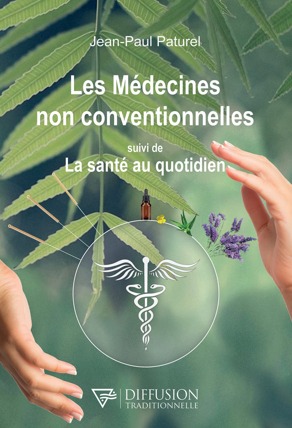 Les médecines non conventionnelles. La santé au quotidien