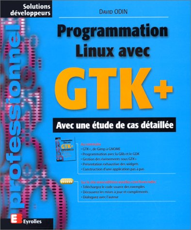 Programmation Linux avec GTK+ : avec une étude de cas détaillée