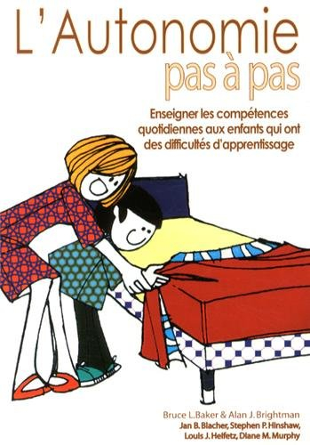 L'autonomie pas à pas : enseigner les compétences quotidiennes aux enfants ayant des difficultés d'a