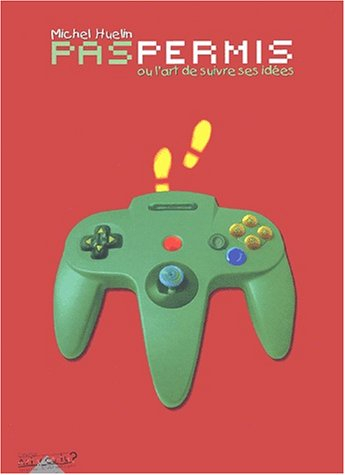 Pas permis ou L'Art de suivre ses idées