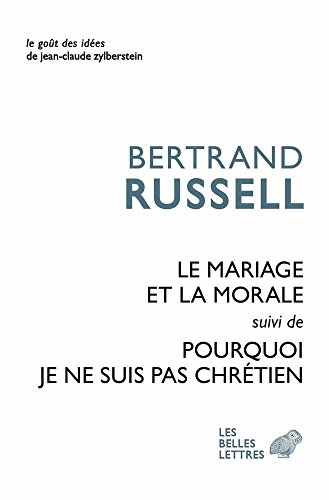 Le mariage et la morale. Pourquoi je ne suis pas chrétien