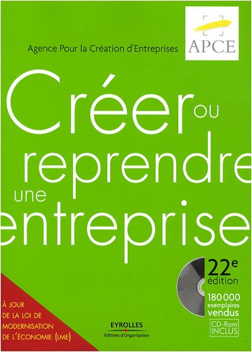 Créer ou reprendre une entreprise : méthodologie et guide pratique