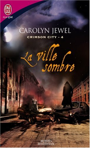 Crimson city. Vol. 4. La ville sombre
