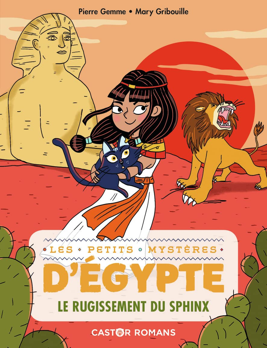 Les petits mystères d'Egypte. Vol. 4. Le rugissement du sphinx