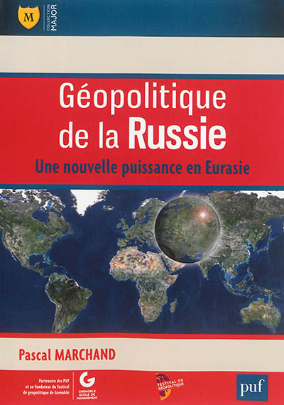Géopolitique de la Russie : une nouvelle puissance en Eurasie