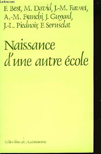 Naissance d'une autre école