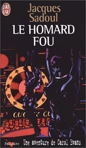 Une aventure de Carol Evans. Le homard fou