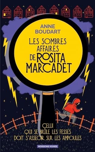 Les sombres affaires de Rosita Marcadet. Vol. 1. Celui qui se brûle les fesses doit s'asseoir sur le