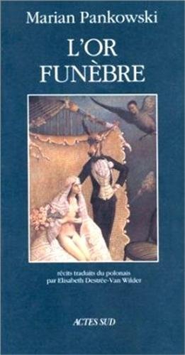 L'or funèbre : récits
