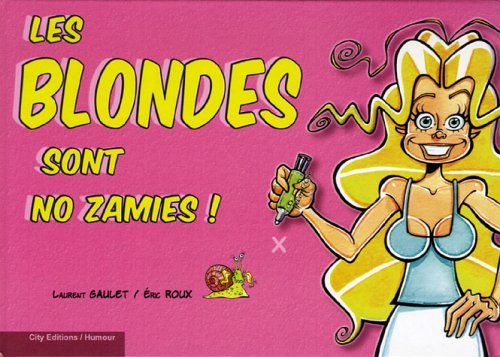 Les blondes sont no zamies !