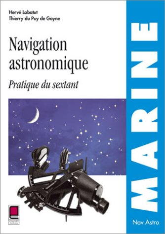 Navigation astronomique : pratique du sextant