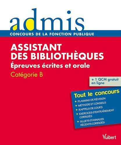 Assistant des bibliothèques : épreuves écrites et orale : catégorie B, tout le concours