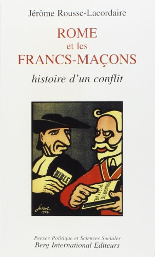 Rome et les Francs-maçons : histoire d'un conflit