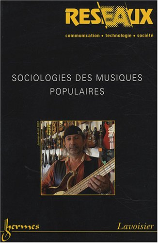réseaux, n, 141-142 : sociologies des musiques populaires