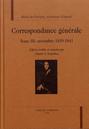 Correspondance générale. Vol. 3. Novembre 1839-1841