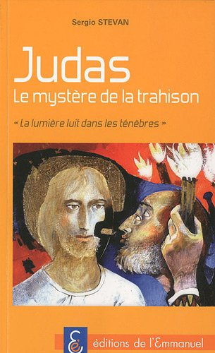 Judas : le mystère de la trahison