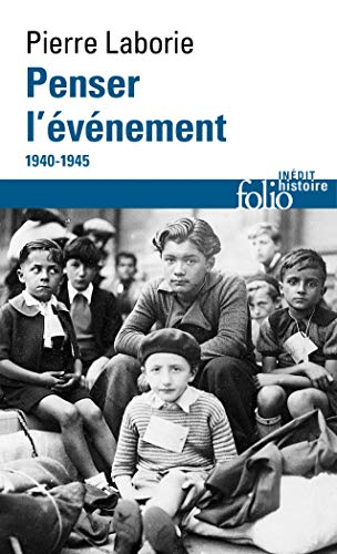 Penser l'événement : 1940-1945