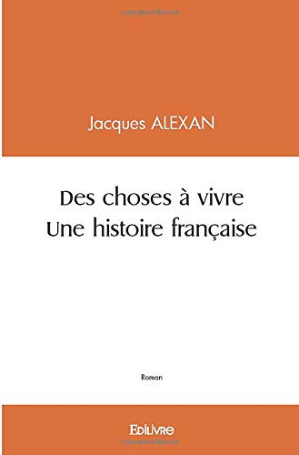 Des choses à vivre   Une histoire française