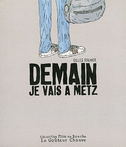 Demain je vais à Metz