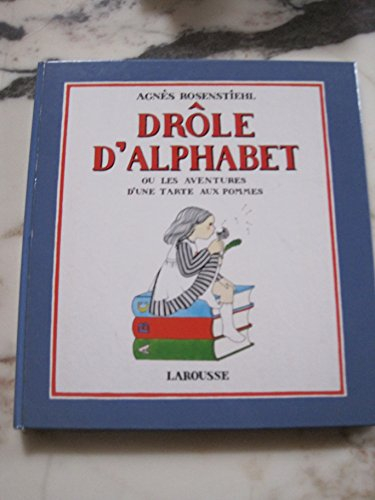 drôle d'alphabet ou les aventures d'une tarte aux pommes. 1977. cartonnage de l'éditeur. 49 pages. 2