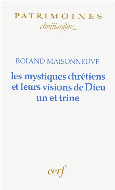 Les mystiques chrétiens et leur vision de Dieu un et trine
