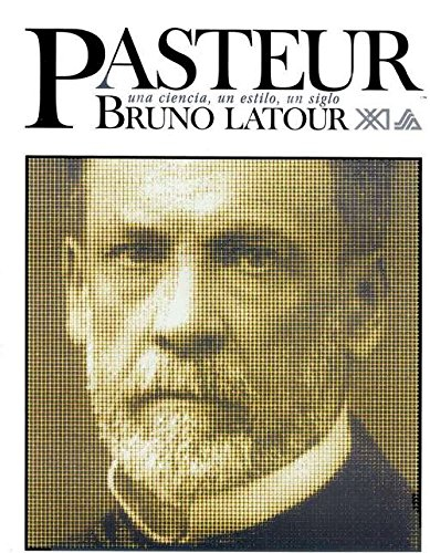 pasteur: una ciencia, un estilo, un siglo