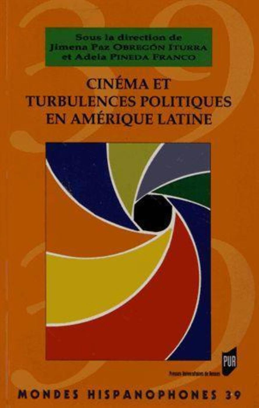 Cinéma et turbulences politiques en Amérique latine