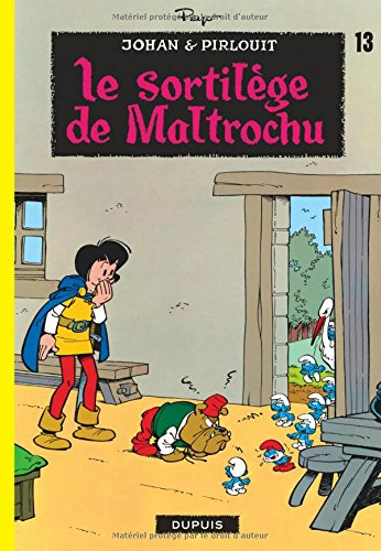 Johan et Pirlouit. Vol. 13. Le sortilège de Maltrochu