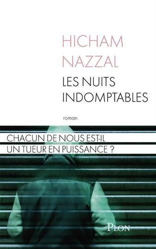 Les nuits indomptables : chacun de nous est-il un tueur en puissance ?