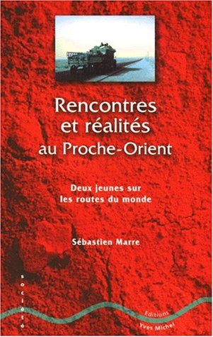 Rencontres et réalités au Proche-Orient : deux jeunes sur les routes du monde