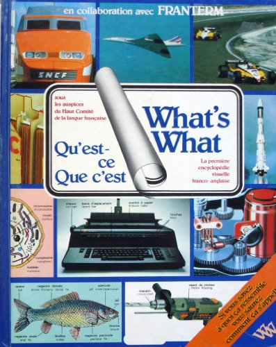 le qu'est-ce que c'est : la première encyclopédie visuelle franco-anglaise